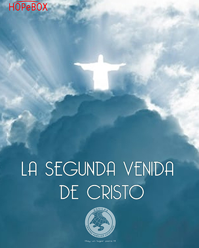 LA SEGUNDA VENIDA DE CRISTO